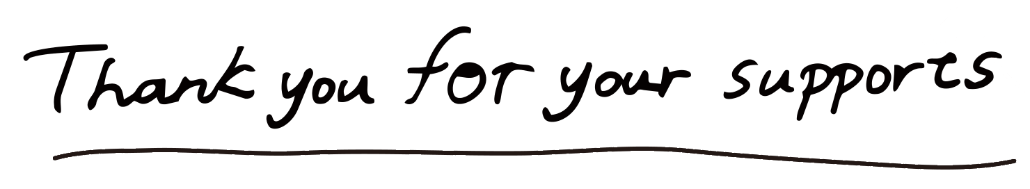 Thank you for your supports.